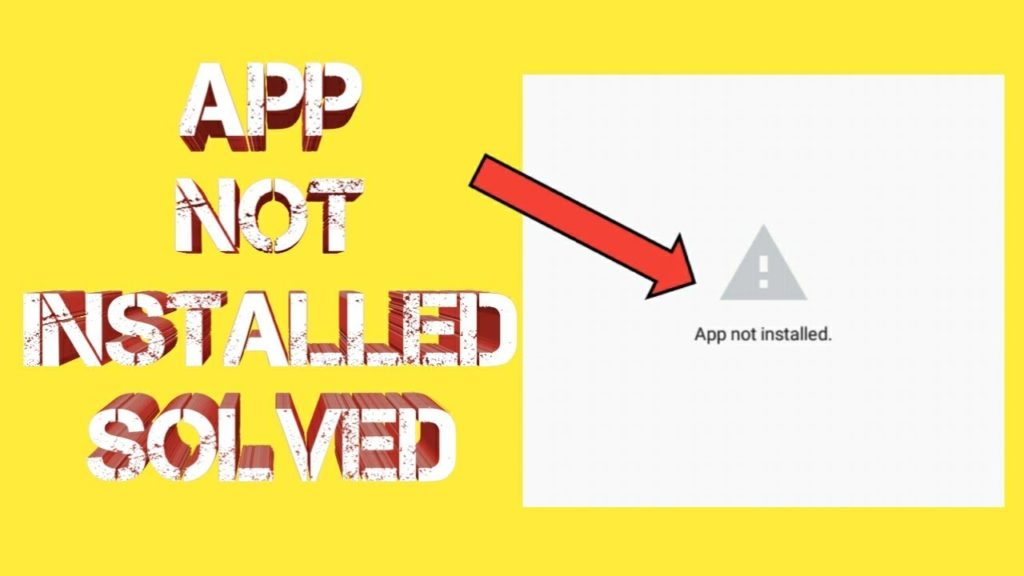 App Not Installed Error Solved 2018