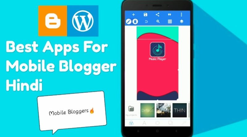 Bloggers Ke Liye Top 12 Useful Blogging Apps