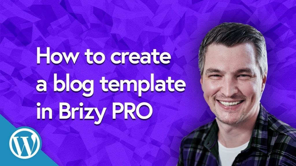 Blogging & Dynamic Templates in Brizy Website Builder | WORDPRESS | pRO