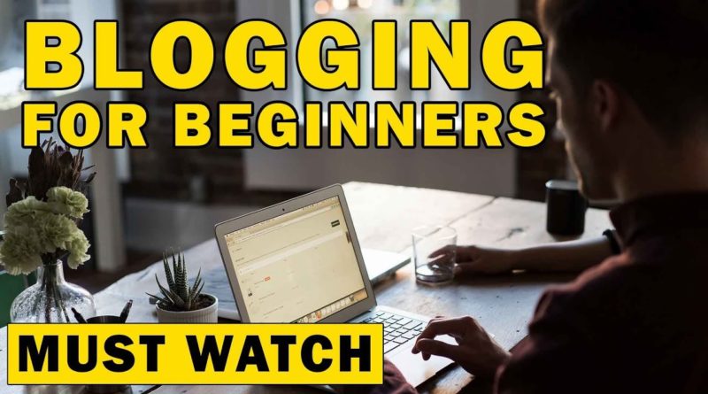 Blogging for Beginners Guide | How to Start a Blog from Scratch