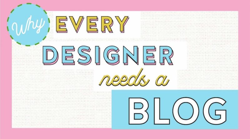 Blogging for Graphic Design Business | Why Every Designer Needs a Blog