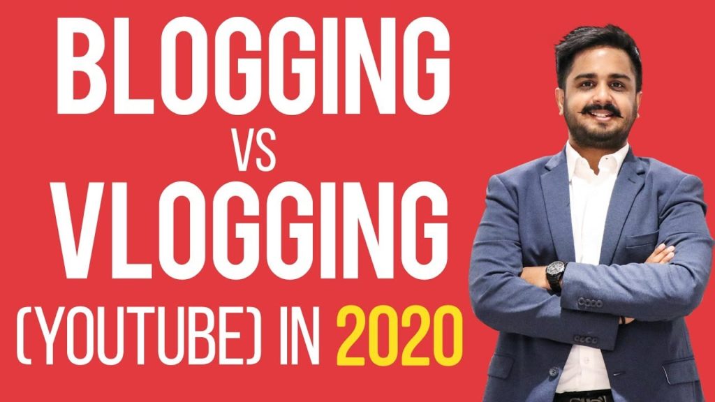 Blogging vs. Vlogging (YouTube) in 2020 - Which is Better & Why?