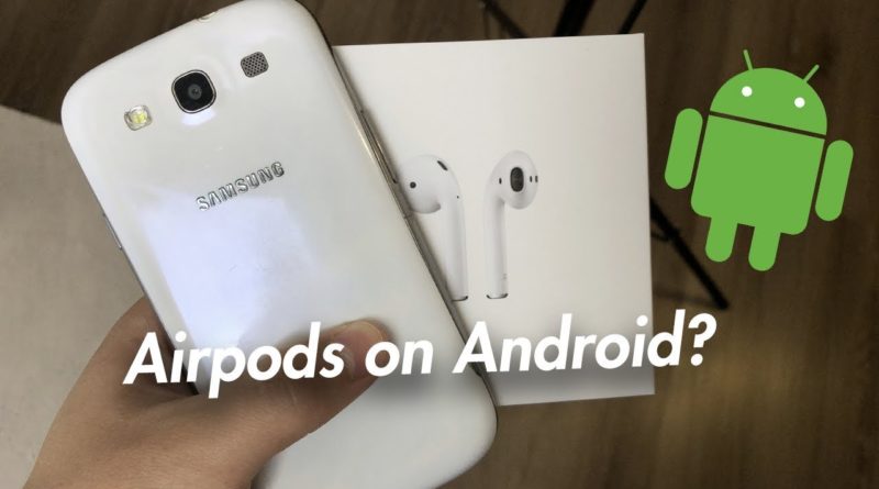 Do Airpods Work on Android? - Thursday questions