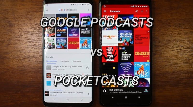 Google Podcasts vs Pocketcasts