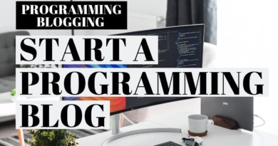 How To Start A Programming Blog | Programming Blogging For Beginners