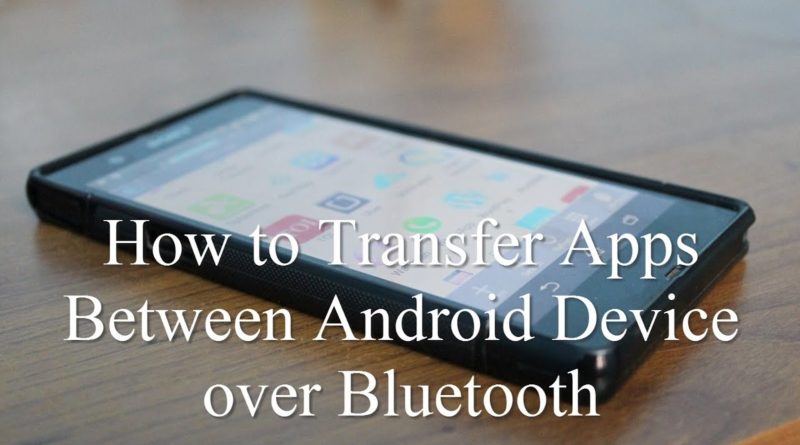 How to Transfer Apps Between Android Device over Bluetooth | Guiding Tech