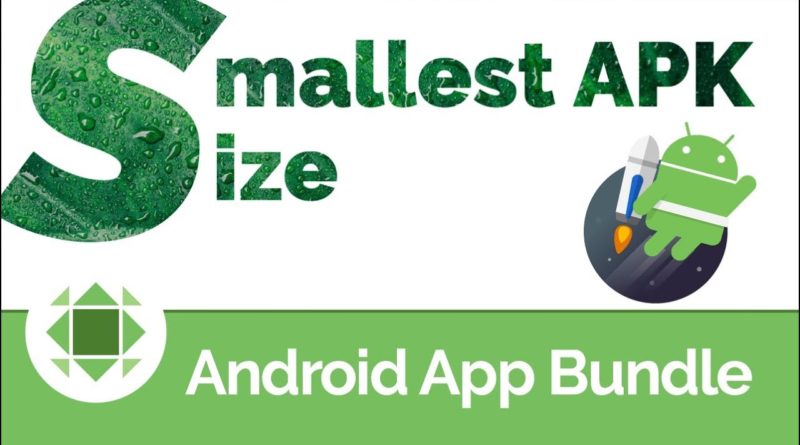 How to publish smaller apps with the Android App Bundle