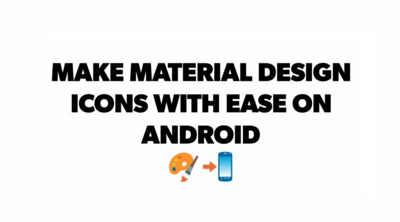 Make Material Design Icons On Android | Material Icon Generator