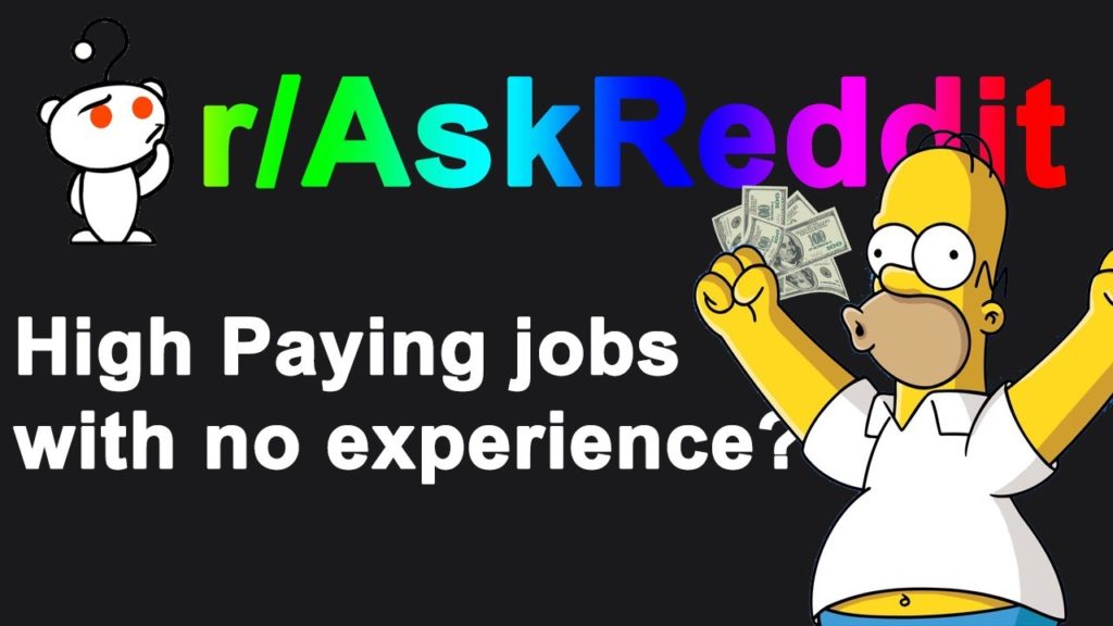 Reddit Reveals High Paying Jobs That Don't Need Experience |  r/AskReddit