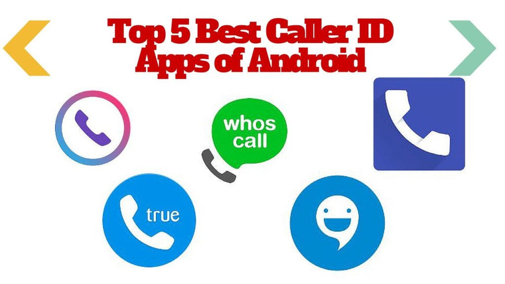 Top 5 Best Caller ID Apps of Android