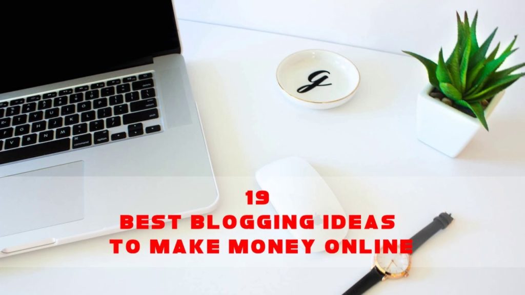 19 Best Blogging Ideas To Make Money Online | Sameer Gudhate