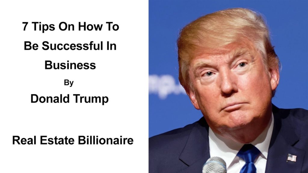 7 Tips On How To Be Successful In Business By Donald Trump | Business Success Motivation
