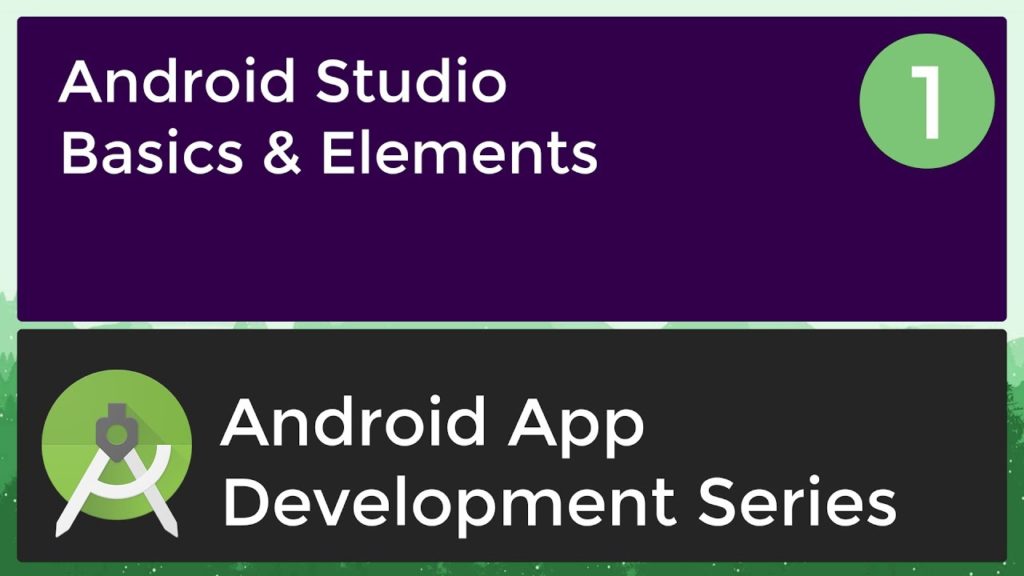 Android Application Development Tutorial for Beginners - #1 | 2017 | Android Studio Basics & Element