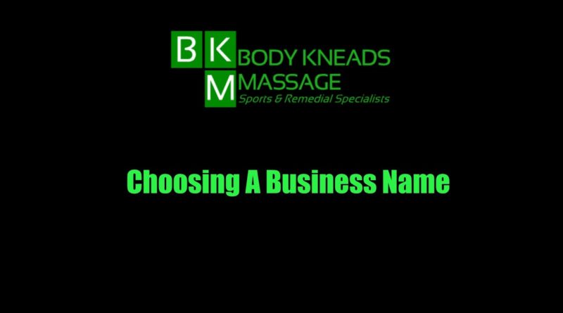 Choosing A Business Name - Massage Business Tips