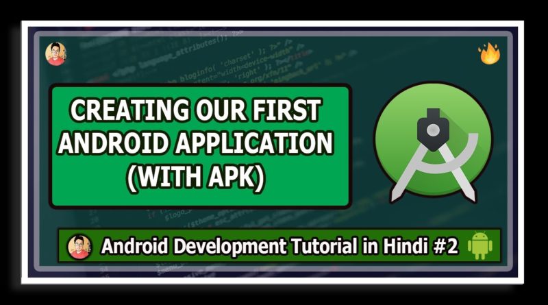 Creating Our First Android App (with APK) | Android Tutorials in Hindi #2