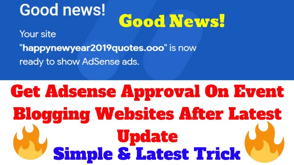 Good News! Get Adsense Approval On Event Blogging Sites | New Year 2019 Blogging | Techy Uday