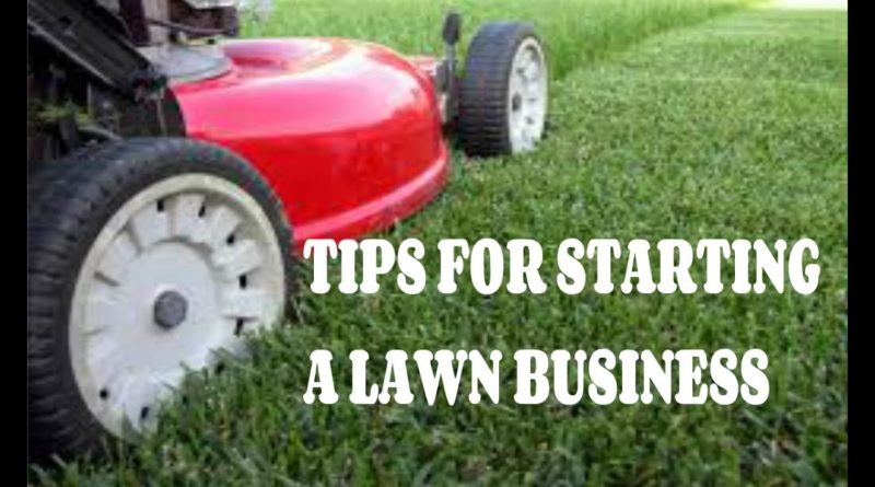 Tips For Starting A Lawn Care business