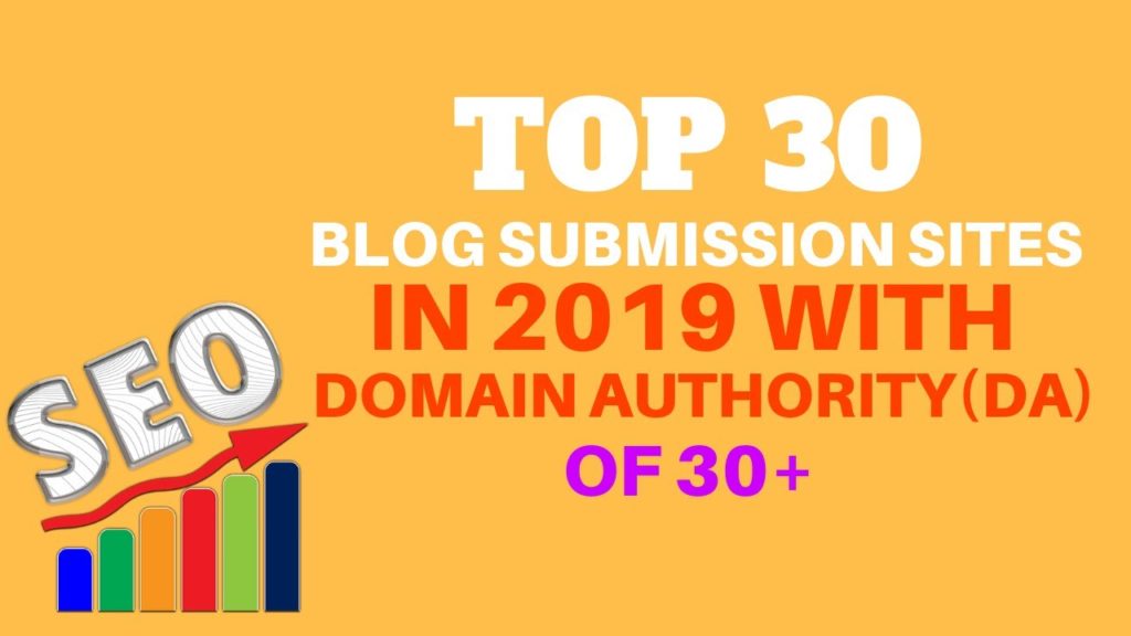 Top Blog Submission Sites in 2019 With Domain Authority(DA) of (30+) Free || Off page SEO Activities