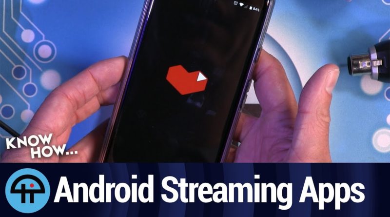 Video Streaming Apps for Android