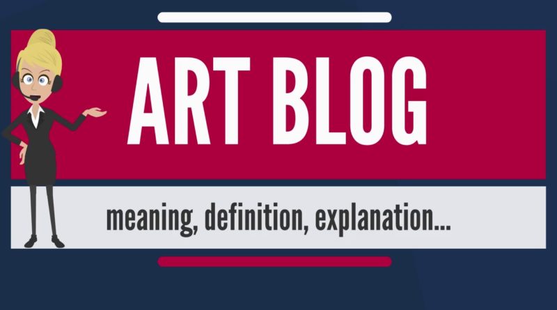 What is ART BLOG? What does ART BLOG mean? ART BLOG meaning, definition & explanation