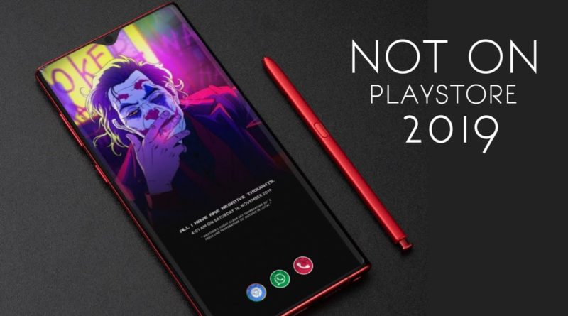 3 Amazing Android apps NOT AVAILABLE ON PLAY STORE  2019