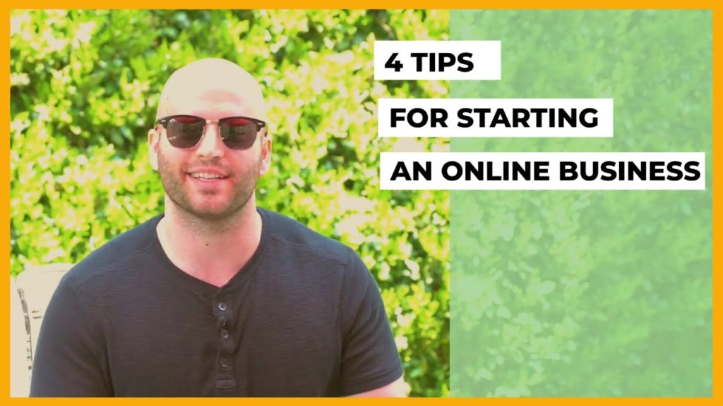 4 Tips for Starting an Online Business -  Advice To Be Successful
