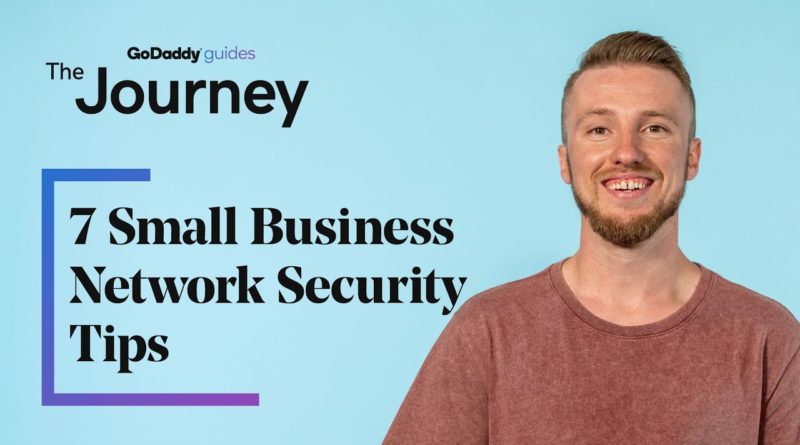 7 Small Business Network Security Tips