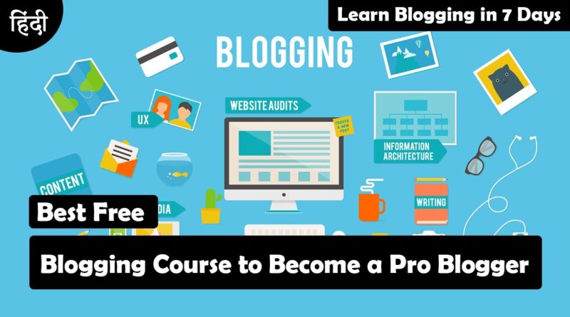 Best Free Blogging Course to Become a Pro Blogger in 7 Days