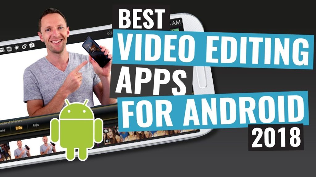 Best Video Editing App for Android (2018!)