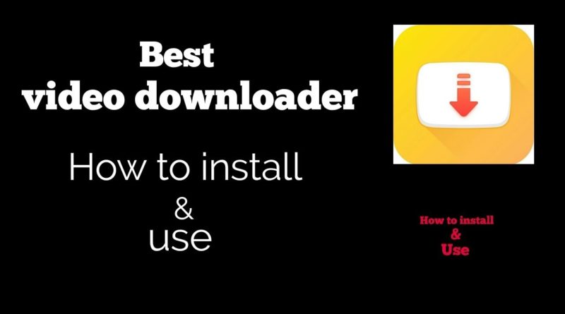 Best video downloader app for android | How to install and use