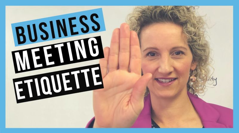Business Meeting Etiquette (TO FAST TRACK YOUR CAREER!)
