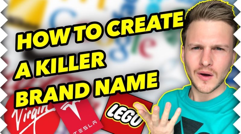 How To Create A GREAT Brand Name For Your Business