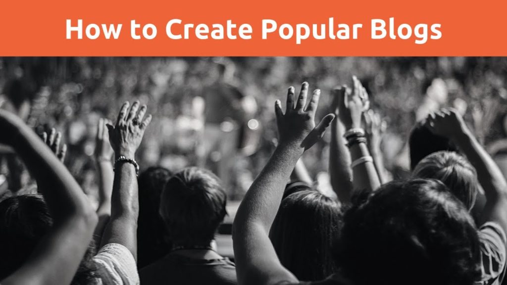 How To Create Popular Blogs |  Blogging for Beginners