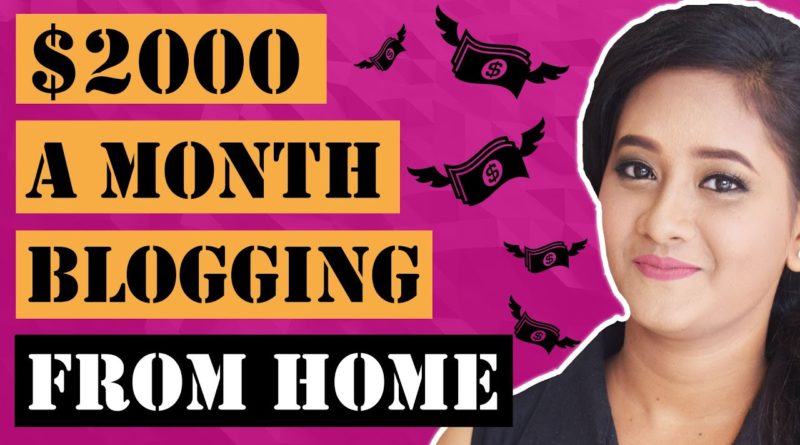 How To Make Money Blogging In 2020 | Work From Home