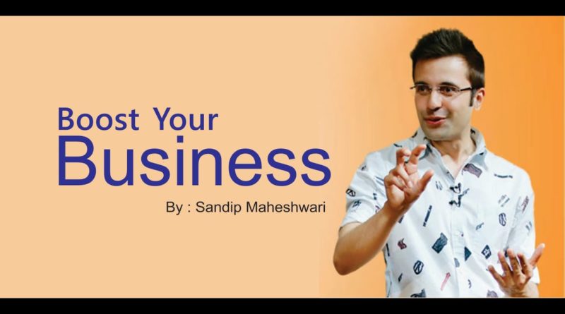 How to boost your business? By Sandip Maheshwari (in hindi)