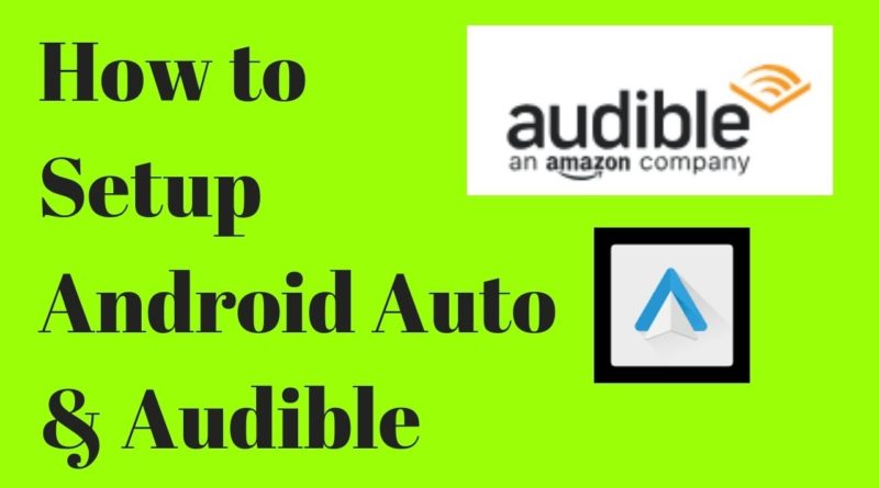How to use Android Auto & Audible