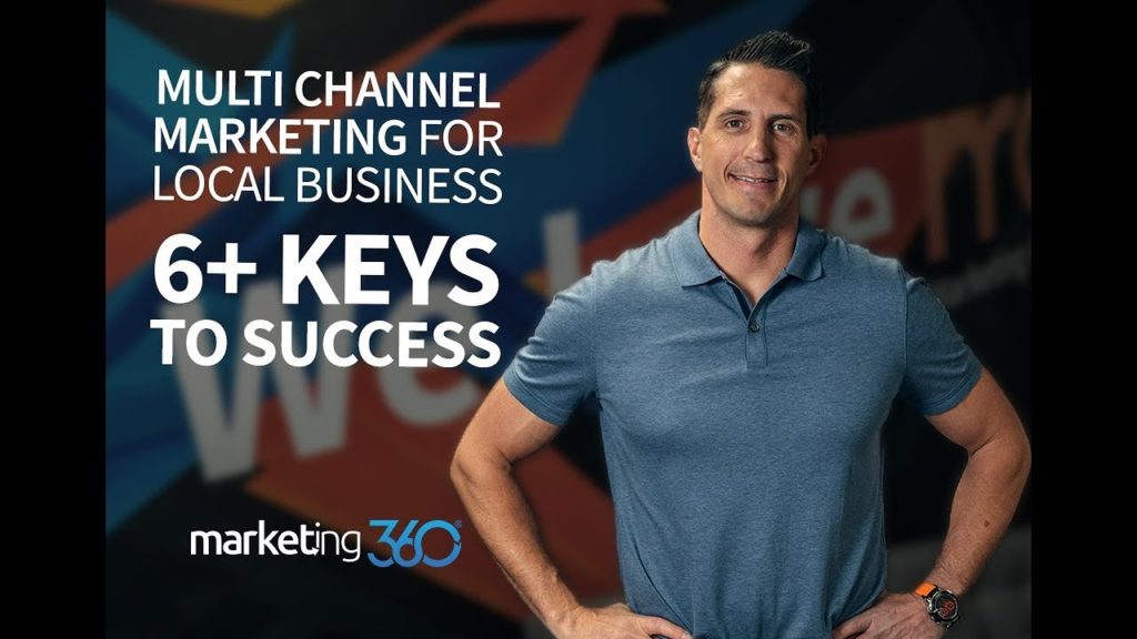 Multichannel Marketing for Local Business - 6 Tips to Success | Marketing 360