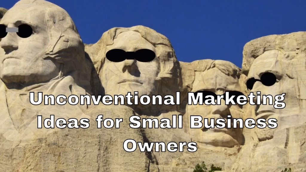 Non-Conventional Marketing Tips for Small Business Owners 2018