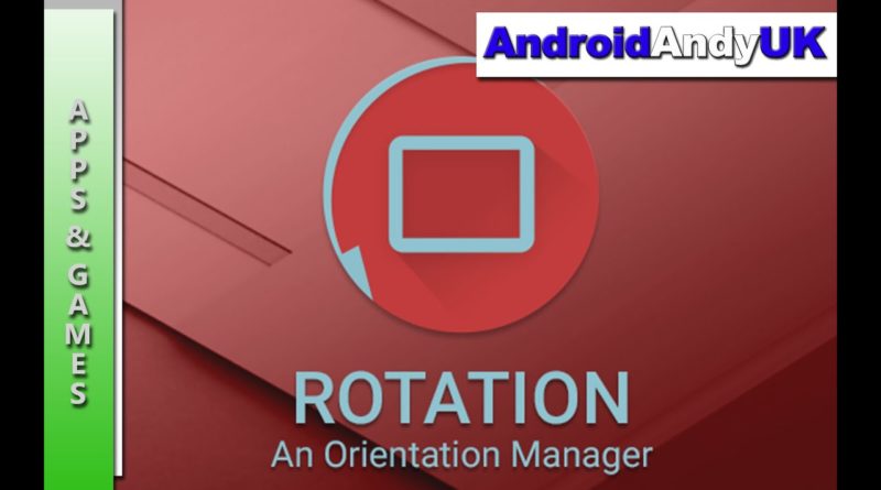 Rotation Orientation Manager Android App Review