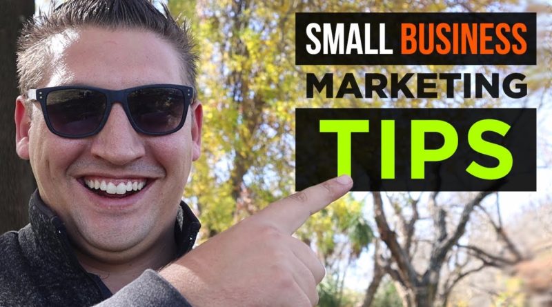 Small Business Marketing Tips & Ideas For 2018