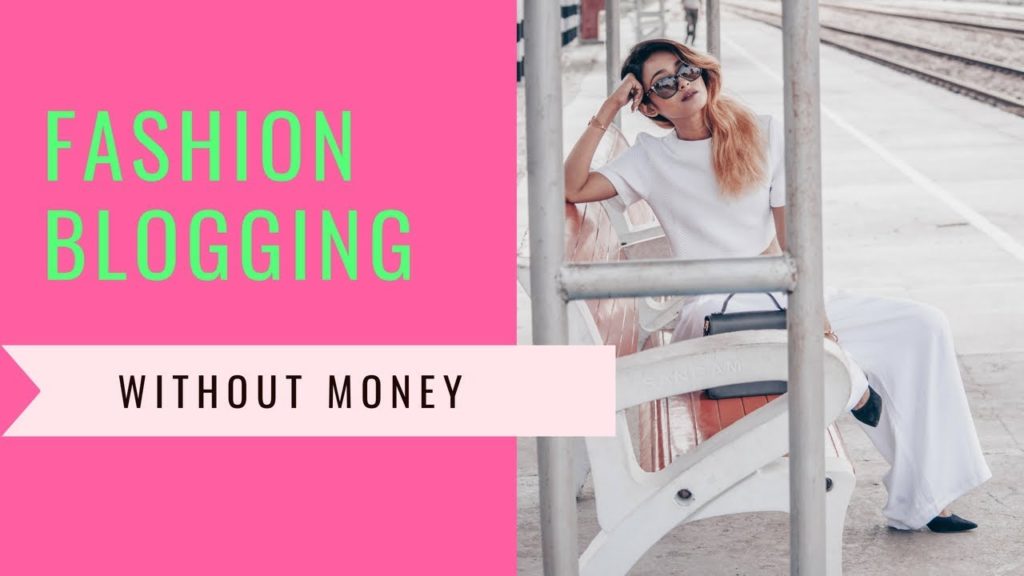 Start Fashion Blogging Without Money| Episode 1