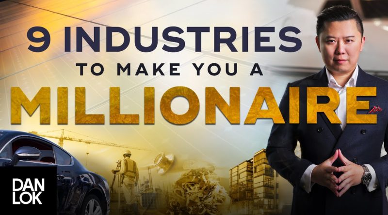 The 9 Industries Most Likely To Make You A Millionaire