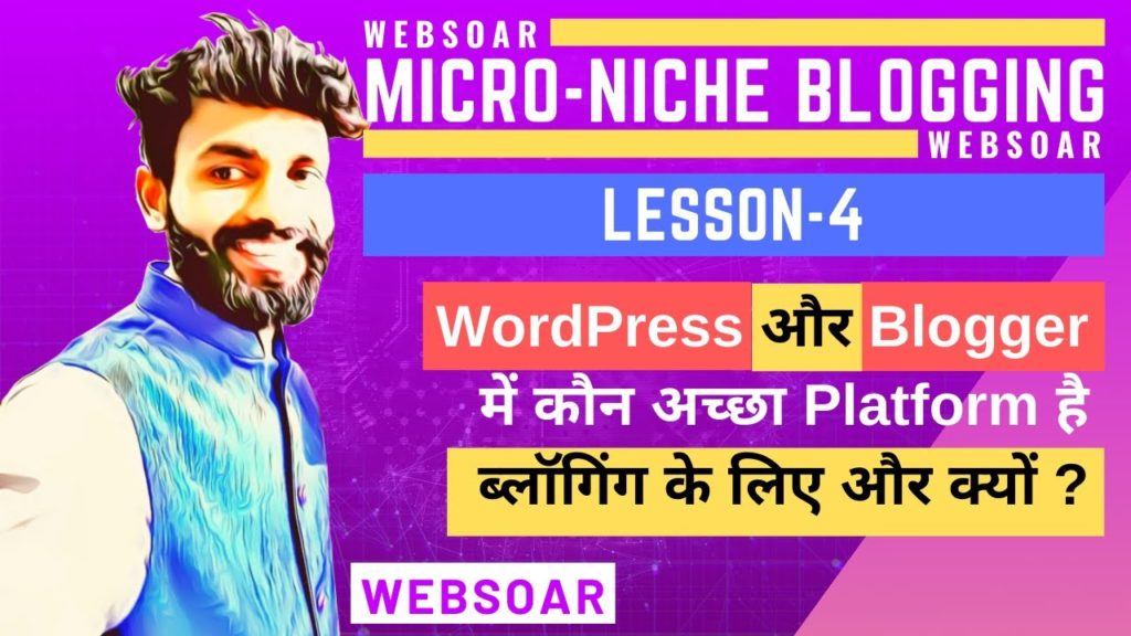 Wordpress Vs Blogger: which platform is better for blogging in 2020