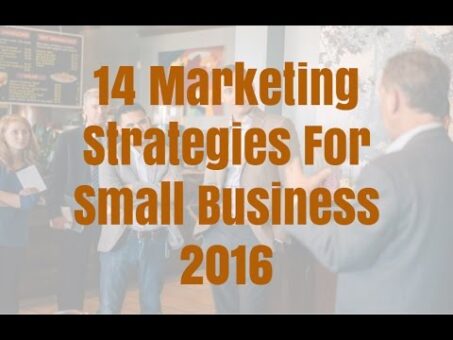 14 Marketing Strategies For Small Business 2016