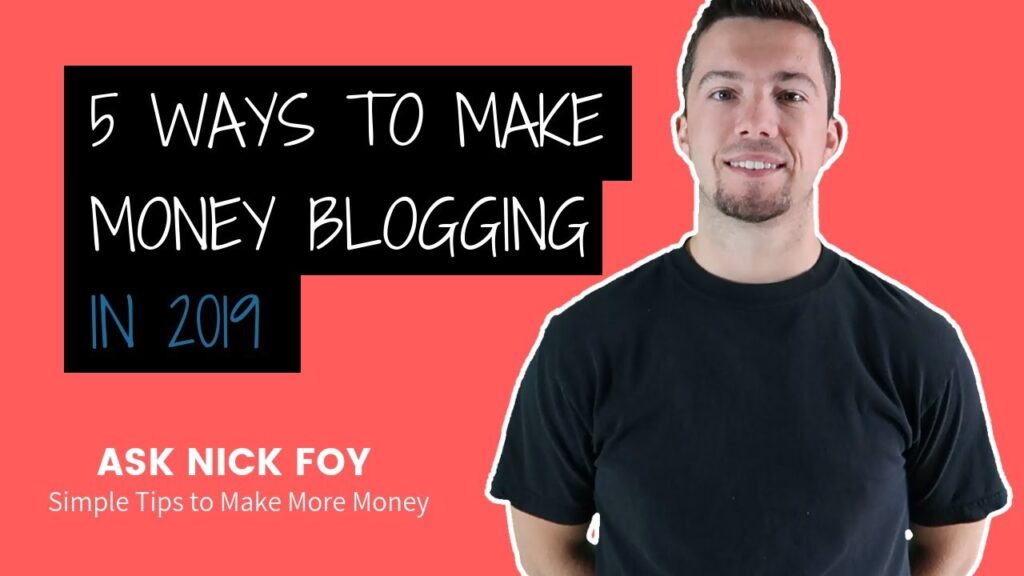 5 Ways to Make Money Blogging in 2019 (Blog Income Ideas)