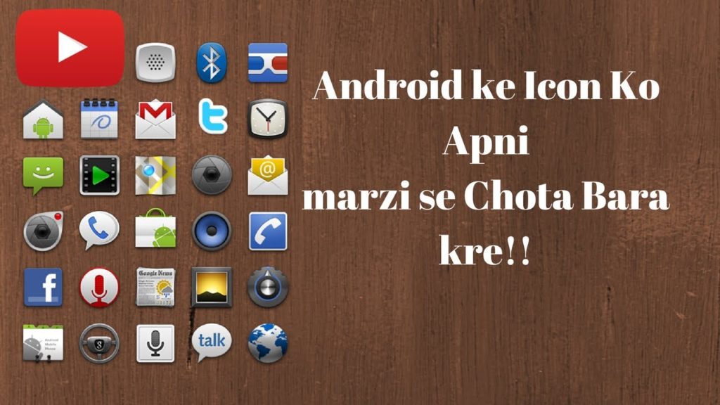 How To Resize Android Icons | Android Ke Icon ko resize kre!! 2017