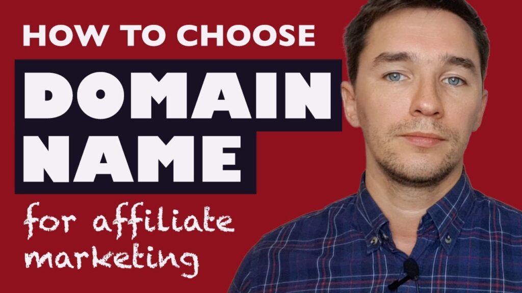 How to Choose a Domain Name for Affiliate Marketing - Tips
