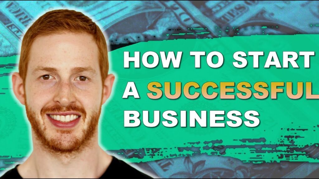 How to Start a Successful Business (3 Must Do Tips)
