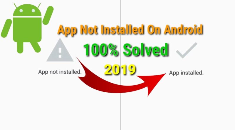 How to fix "Apk Not Installed" issue in Android