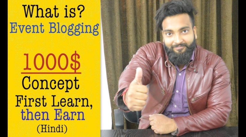 How to make 1000$ from Event Blogging - Short Term Method